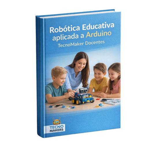 Robótica Educativa aplicada a Arduino – TecnoMaker Docentes